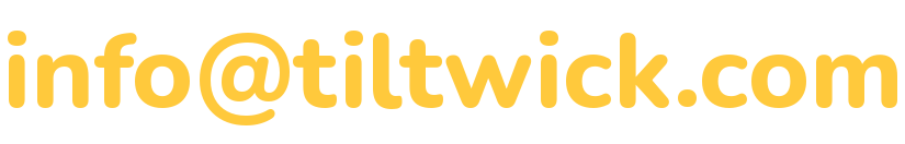 our email address (info at tiltwick dot com)