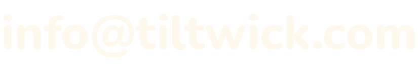 our email address (info at tiltwick dot com)